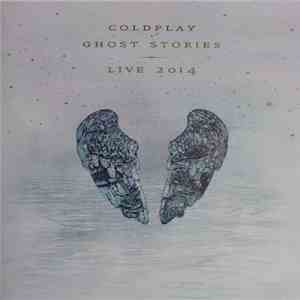 Coldplay - Ghost Stories · Live 2014 mp3 album
