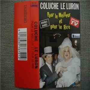 Coluche - Le Luron - Pour Le Meilleur Et Pour Le Rire mp3 album
