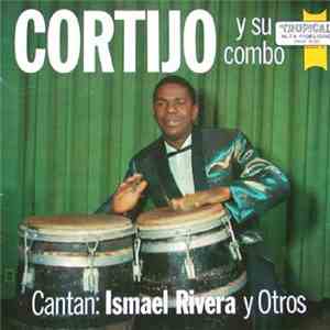 Cortijo Y Su Combo - Cantan: Ismael Rivera Y Otros mp3 album