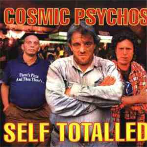 Cosmic Psychos - Self Totalled mp3 album