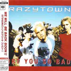 Crazy Town - Hurt You So Bad mp3 album