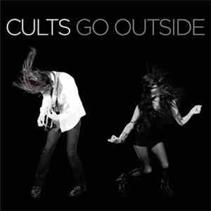 Cults - Go Outside mp3 album