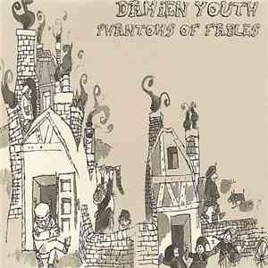 Damien Youth - Phantom Of Fables mp3 album