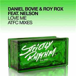 Daniel Bovie & Roy Rox Feat. Nelson - Love Me ATFC Mixes mp3 album