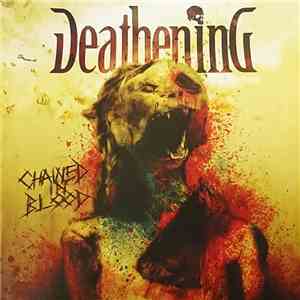 Deathening - Chained In Blood mp3 album