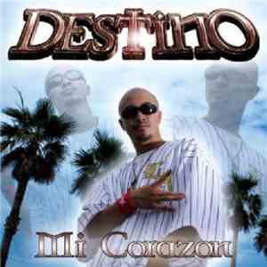 Destino  - Mi Corazon mp3 album