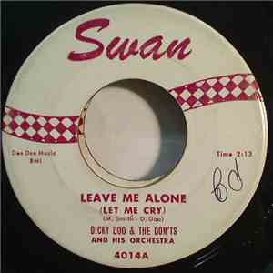 Dicky Doo & The Don'ts - Leave Me Alone (Let Me Cry) / Wild Party mp3 album