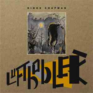 Dinos Chapman - Luftbobler mp3 album