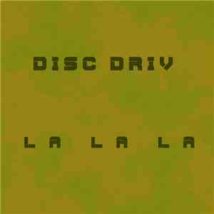 Disc Driv - LA LA LA EP mp3 album