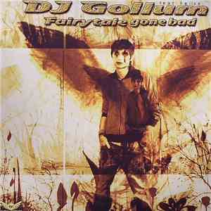 DJ Gollum Feat. Felixx - Fairytale Gone Bad mp3 album