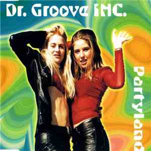 Dr. Groove Inc. - Partyland mp3 album