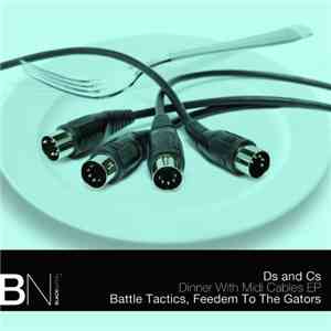 Ds and Cs - Dinner With Midi Cables E.P. mp3 album