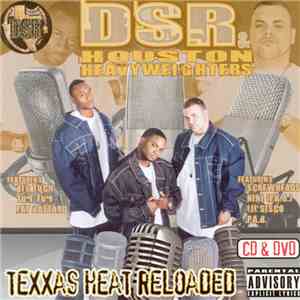DSR & Houston Heavyweighters - Texxas Heat Reloaded mp3 album