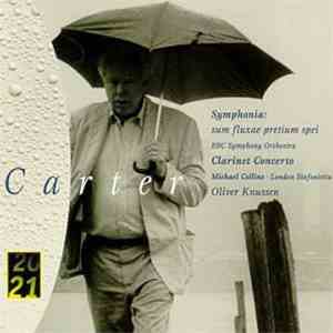 Elliott Carter : Collins / London Sinfonietta - BBC Symphony Orchestra / Knussen - Symphonia - Clarinet Concerto mp3 album