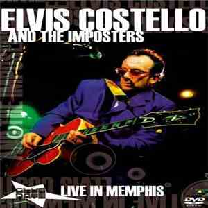 Elvis Costello & The Imposters - Live In Memphis mp3 album