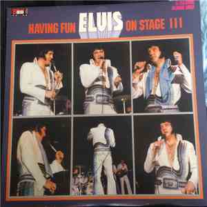 Elvis Presley - Having Fun With Elvis On Stage III mp3 album