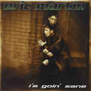 Eric Martin  - I'm Goin' Sane mp3 album