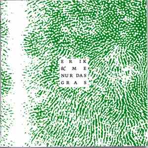 Erik & Me - Nur Das Gras mp3 album