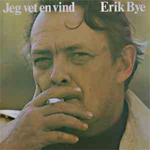 Erik Bye - Jeg Vet En Vind mp3 album
