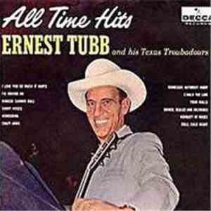 Ernest Tubb And His Texas Troubadours - All Time Hits mp3 album