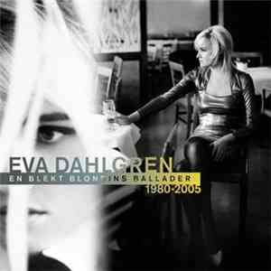 Eva Dahlgren - En Blekt Blondins Ballader 1980-2005 mp3 album