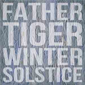 Father Tiger - Winter Solstice mp3 album