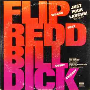 Flip Wilson, Redd Foxx, Bill Cosby, Dick Gregory - Just Four Laughs! Volume 1 mp3 album