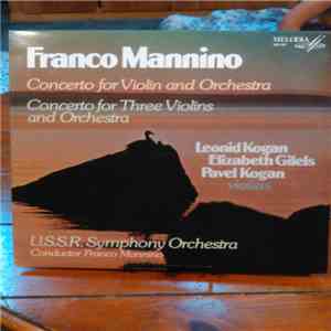 Franco Mannino - Concero For Violin And Orchestra - Concerto For Three Violins And Orchestra mp3 album