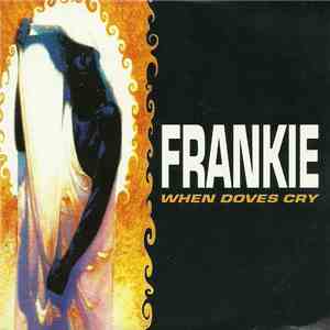 Frankie  - When Doves Cry mp3 album