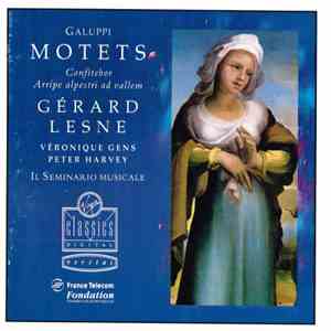 Galuppi - Gérard Lesne / Véronique Gens / Peter Harvey / Il Seminario Musicale - Motets: Confitebor; Arripe Alpestri Ad Vallen mp3 album