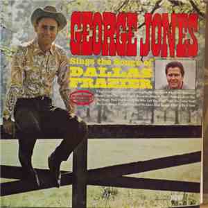 George Jones  - Sings The Songs Of Dallas Frazier mp3 album