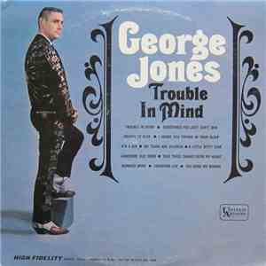 George Jones  - Trouble In Mind mp3 album