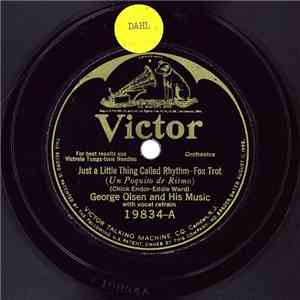 George Olsen And His Music / Whitey Kaufman And His Orchestra - Just A Little Thing Called Rhythm / Paddlin' Madelin' Home mp3 album