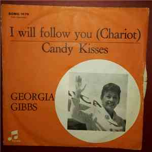 Georgia Gibbs - I Will Follow You (Chariot) / Candy Kisses mp3 album