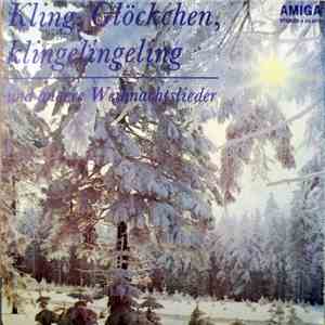 Gerd Michaelis-Chor, Orchester Jo Kurzweg - Kling, Glöckchen, Klingelingeling (Und Andere Weihnachtslieder) mp3 album