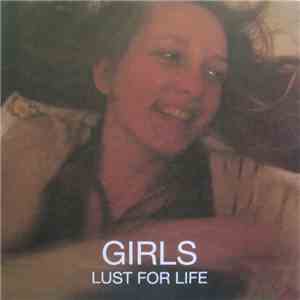 Girls  - Lust For Life/Morning Light mp3 album