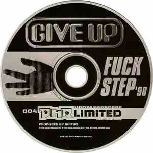 Give Up - Fuck Step '98 mp3 album