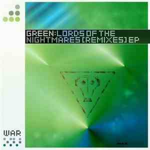 Green  - Lords Of The Nightmares (Remixes) EP mp3 album