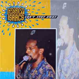 Gregory Isaacs - Can't Stay Away mp3 album