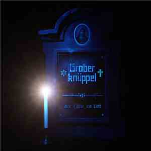 Grober Knüppel - Der Hölle Ein Licht mp3 album