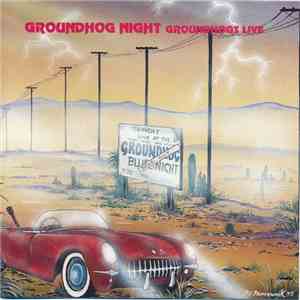 Groundhogs - Groundhog Night - Groundhogs Live mp3 album