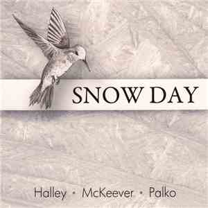 Halley / McKeever / Palko - Snow Day mp3 album