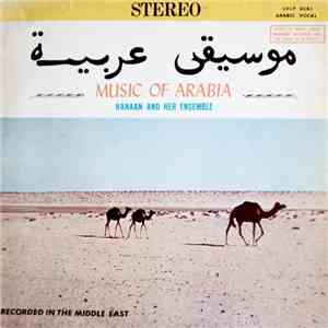 Hanaan And Her Ensemble - Music Of Arabia mp3 album