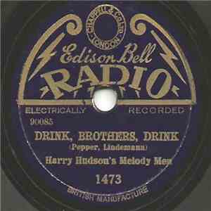 Harry Hudson's Melody Men - Drink, Brothers, Drink / Betty Co-Ed mp3 album