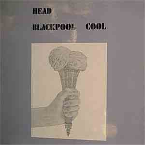 Head  - Blackpool Cool mp3 album