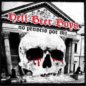 Hell Beer Boys - No Penseis Por Mi mp3 album