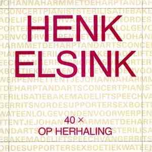 Henk Elsink - 40 x Op Herhaling mp3 album