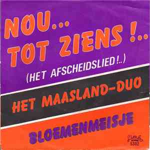 Het Maasland-Duo / Johnny Blenco - Nou ... Tot Ziens!.. (Het Afscheidslied!..) / Bloemenmeisje mp3 album