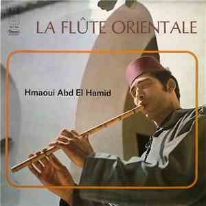 Hmaoui Abd El Hamid - La Flûte Orientale mp3 album