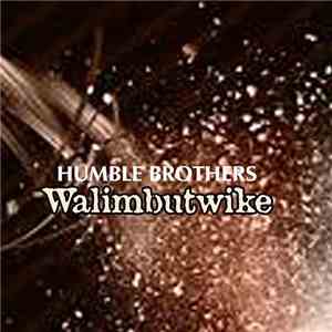 Humble Brothers - Walimbutwike mp3 album